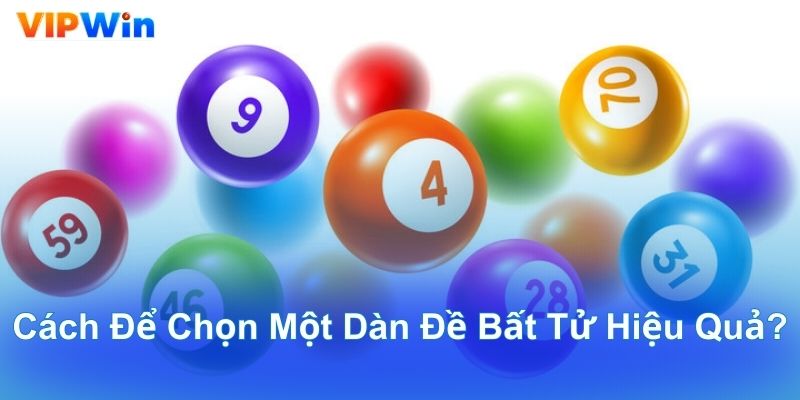 Cách để chọn một Dàn Đề Bất Tử hiệu quả?