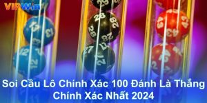 Soi Cầu Lô Chính Xác 100 Đánh Là Thắng