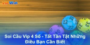 Soi Cầu Vip 4 Số